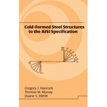 Cold-Formed Steel Structures to the AISI Specification